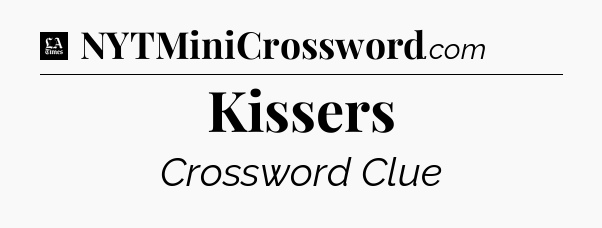 Kissers - LA Times Crossword