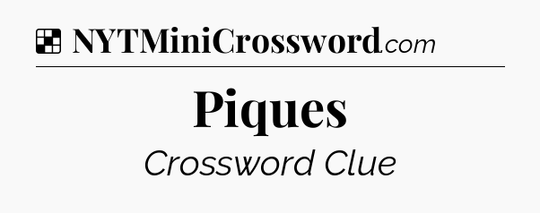 Solution: Piques - NYT Crossword