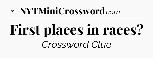 First places in races - WSJ Crossword