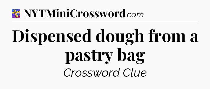 Dispensed dough from a pastry bag Codycross