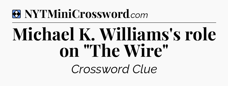 Solution: Michael K. Williams's role on 