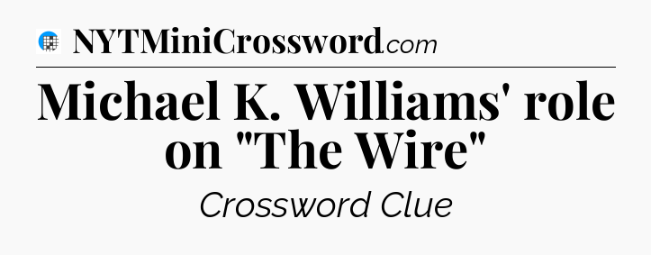 Michael K. Williams' role on 