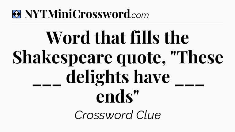 Solution: Word that fills the Shakespeare quote, 