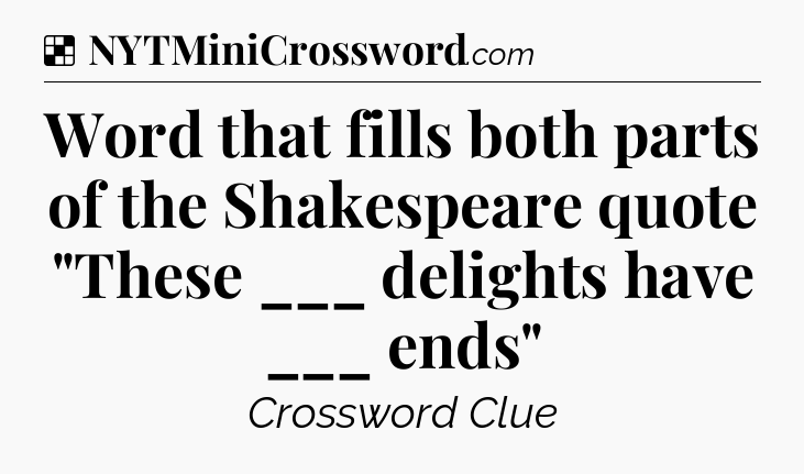 Solution: Word that fills both parts of the Shakespeare quote 