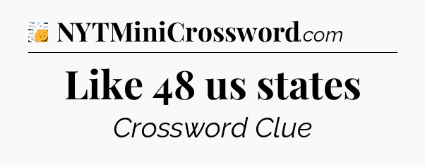 Like 48 us states - 7 Little Words
