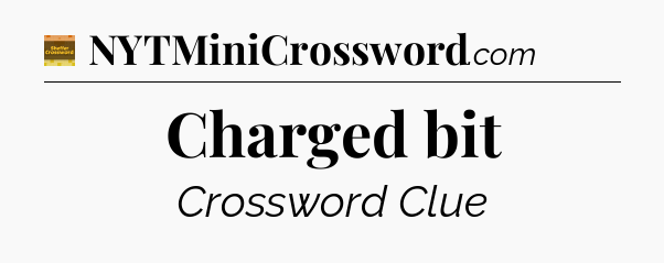 Charged bit - Eugene Sheffer Crossword