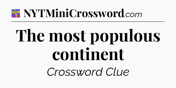 The most populous continent Codycross