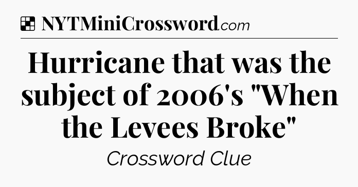 Solution: Hurricane that was the subject of 2006's 