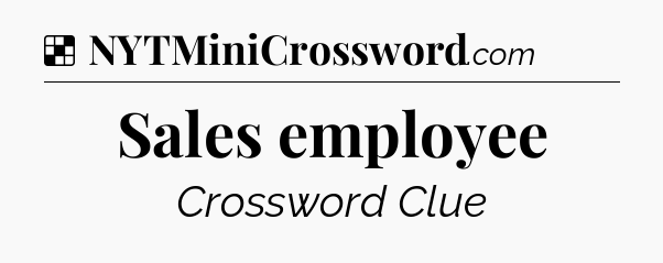 Solution: Sales employee - NYT Crossword