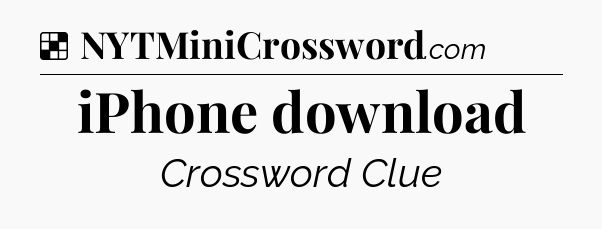 Solution: iPhone download - NYT Crossword