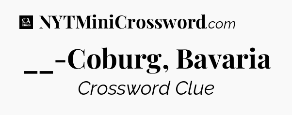 __-Coburg, Bavaria - LA Times Crossword