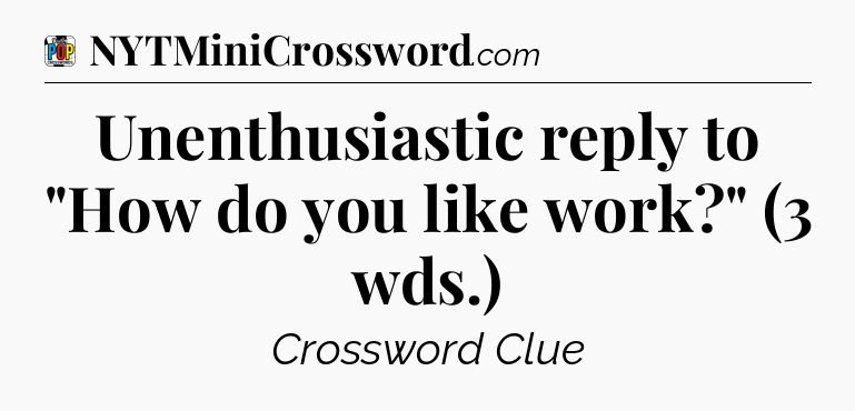 Unenthusiastic reply to 