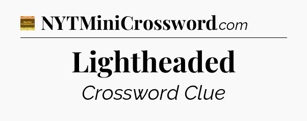 Lightheaded - Eugene Sheffer Crossword