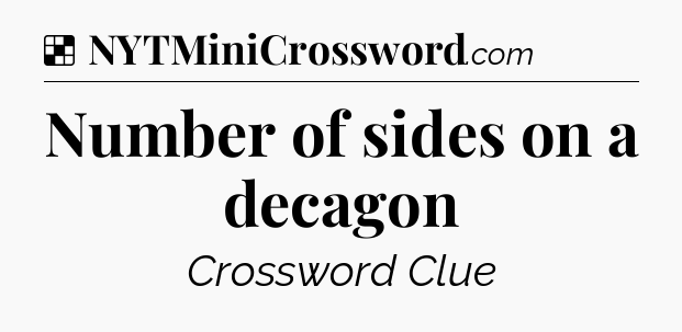 Solution: Number of sides on a decagon - NYT Crossword