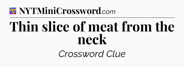 Thin slice of meat from the neck Codycross