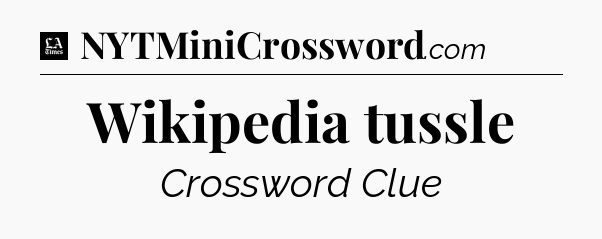 Wikipedia tussle - LA Times Crossword