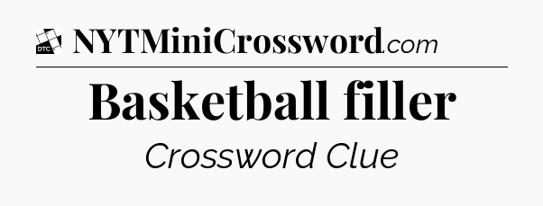Basketball filler - Daily Themed Classic Crossword