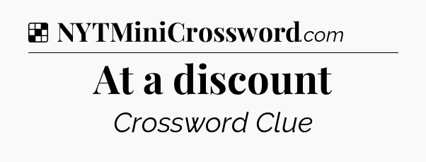 Solution: At a discount - NYT Crossword