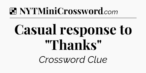 Solution: Casual response to 