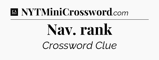 Nav. rank - LA Times Crossword