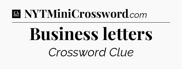 Business letters - LA Times Crossword