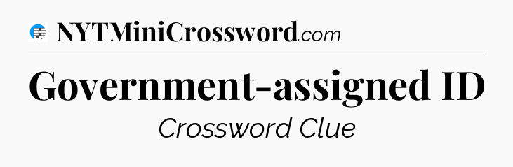 Government-assigned ID Crossword Clue