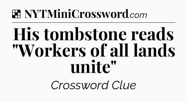 Solution: His tombstone reads 