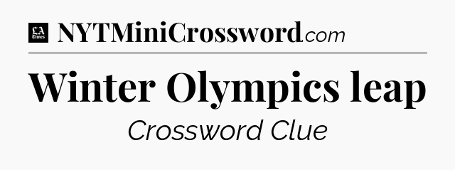 Winter Olympics leap - LA Times Crossword