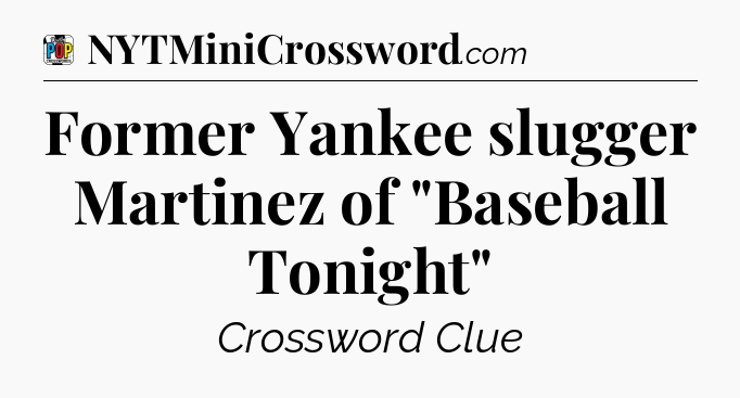 Former Yankee slugger Martinez of 