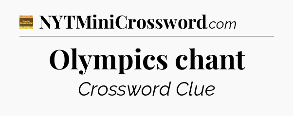 Olympics chant - Eugene Sheffer Crossword