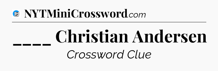 ____ Christian Andersen Crossword Clue