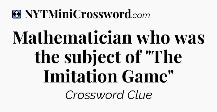 Solution: Mathematician who was the subject of 