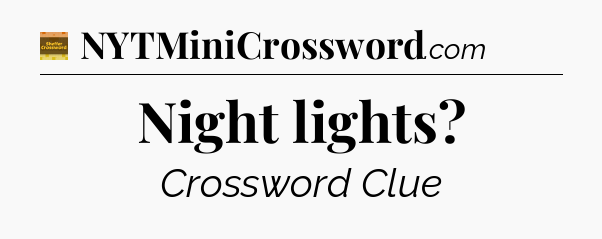 Night lights - Eugene Sheffer Crossword