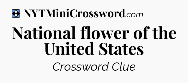 Solution: National flower of the United States - NYT Mini Crossword