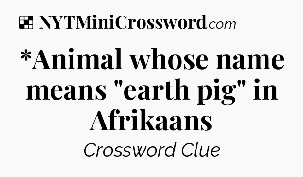 Solution: *Animal whose name means 