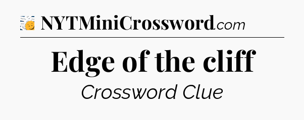 Edge of the cliff - 7 Little Words