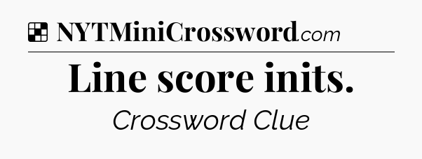 Solution: Line score inits - NYT Crossword