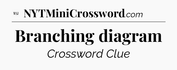 Branching diagram - WSJ Crossword