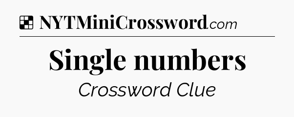 Solution: Single numbers - NYT Crossword