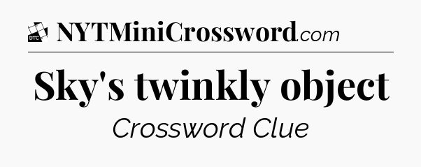 Sky's twinkly object - Daily Themed Classic Crossword