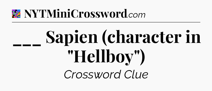 ___ Sapien (character in 