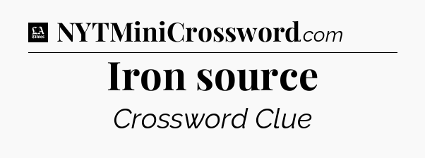 Iron source - LA Times Crossword