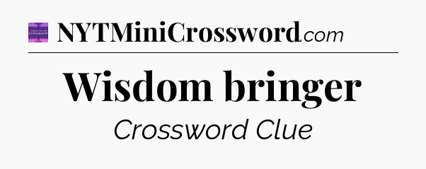 Wisdom bringer - Thomas Joseph Crossword