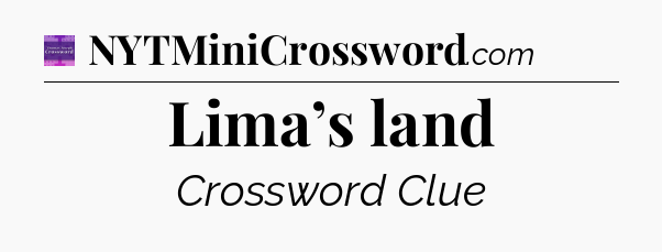 Lima’s land - Thomas Joseph Crossword