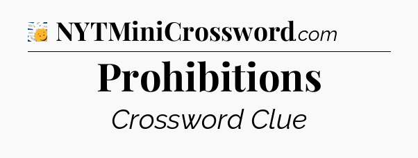 Prohibitions - 7 Little Words