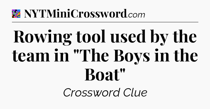Rowing tool used by the team in 