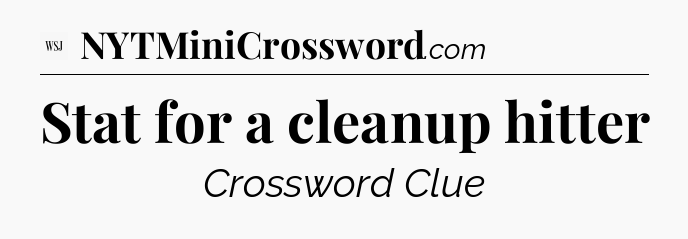 Stat for a cleanup hitter - WSJ Crossword