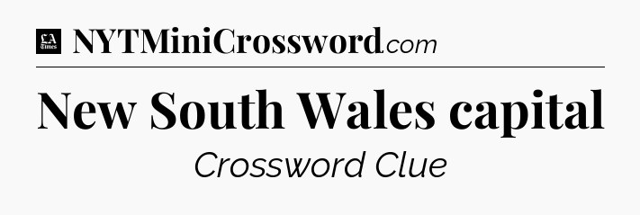 New South Wales capital - LA Times Crossword