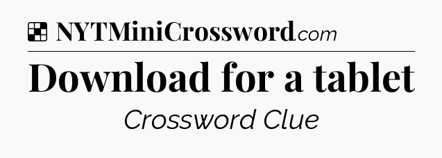 Solution: Download for a tablet - NYT Crossword