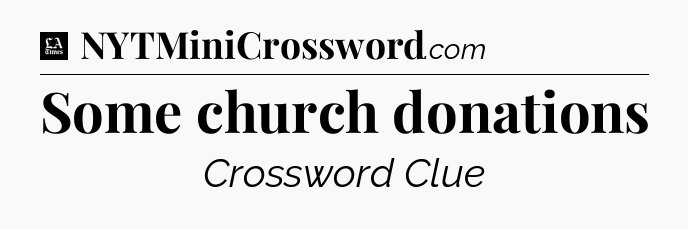 Some church donations - LA Times Crossword